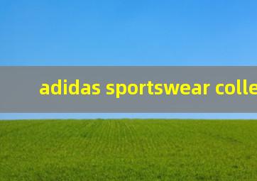 adidas sportswear collective